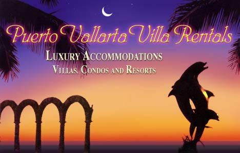 Welcome to Puerto Vallarta Villa Rentals - Luxury Accommodations - Vacation Villas, Condos and Resorts
